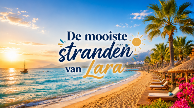 De mooiste stranden van Lara in Turkije